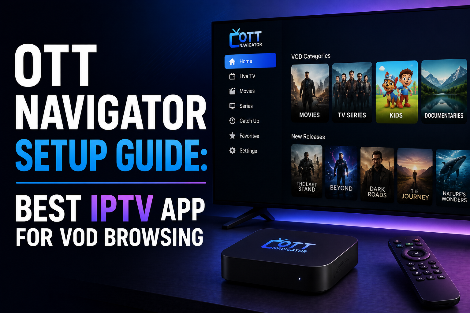 OTT Navigator Setup Guide: Best IPTV App for VOD Browsing